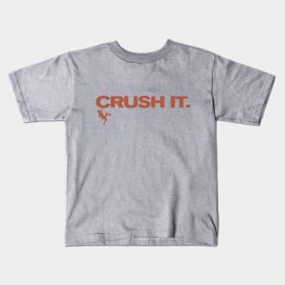 crush it Kids T-Shirt